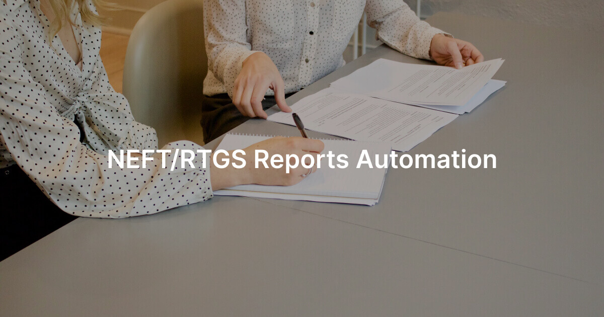 NEFT/RTGS Reports Automation Case Study | Featsystems